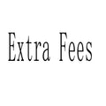 Extra Fees-extra fees