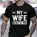 Camisetas divertidas para hombre "Mi esposa me pega", camiseta de manga corta con estampado sarcástico, camiseta informal de moda para hombre
