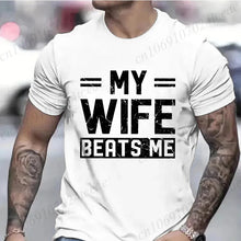 Camisetas divertidas para hombre "Mi esposa me pega", camiseta de manga corta con estampado sarcástico, camiseta informal de moda para hombre