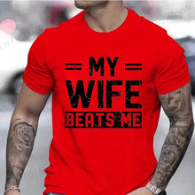 Camisetas divertidas para hombre "Mi esposa me pega", camiseta de manga corta con estampado sarcástico, camiseta informal de moda para hombre