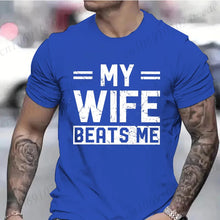 Camisetas divertidas para hombre "Mi esposa me pega", camiseta de manga corta con estampado sarcástico, camiseta informal de moda para hombre